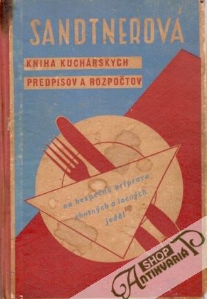 Kniha kuchárskych predpisov a rozpočtov - Janků-Sandnetorová Mária
