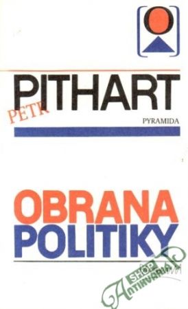 Obrana politiky - Pithart Petr