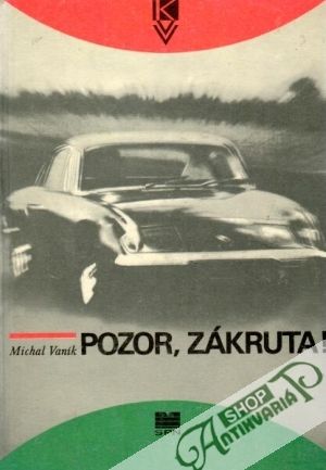 Pozor, zákruta ! - Vaník Michal