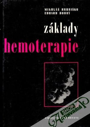 Základy hemoterapie - Hrubiško M., Dobrý E.