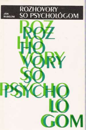 Rozhovory so psychológom - Bubelíni Ján