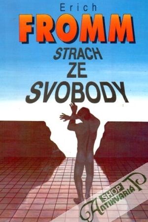 Strach ze svobody - Fromm Erich