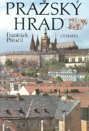 Pražský hrad - Přeučil František