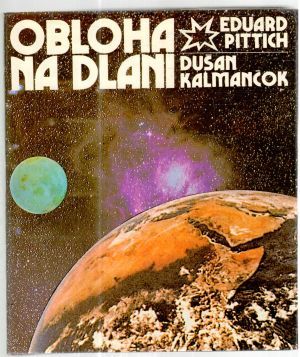 Obloha na dlani - Pittich Eduard, Kalmančok Dušan