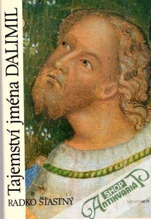 Tajemství jména Dalimil - Šťastný Radko