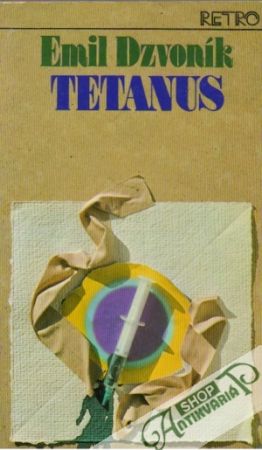 Tetanus (brožovaná) - Dzvoník Emil
