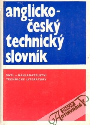 Anglicko - český technický slovník - Kolektív autorov