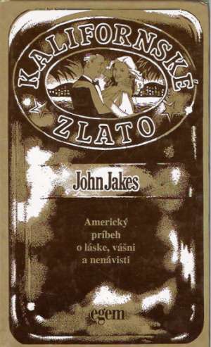 Kalifornské zlato - Jakes John