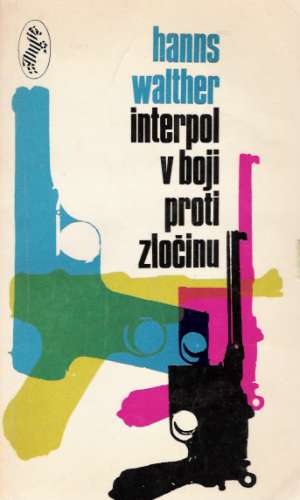 Interpol v boji proti zločinu - Walther Hanns