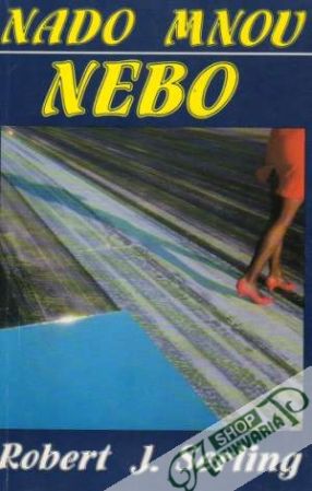Nado mnou nebo - Serling Robert J.