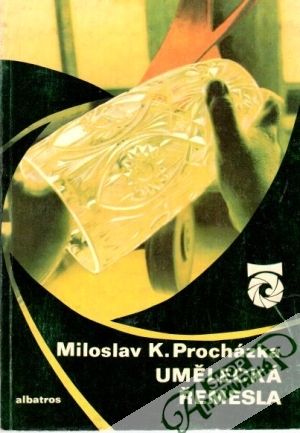 Umělecká řemesla - Prochádzka Miloslav