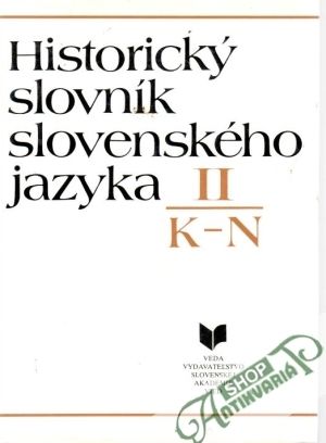 Historický slovník slovenského jazyka II. (K-N) - Majtán Milan