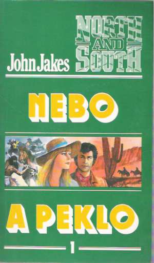Nebo a peklo I. - Jakes John
