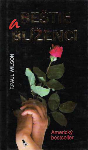 Beštie a blíženci - Wilson F. Paul
