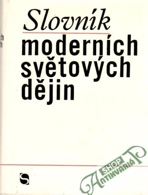 Slovník moderních světových dějin - Durman K., Svoboda M.
