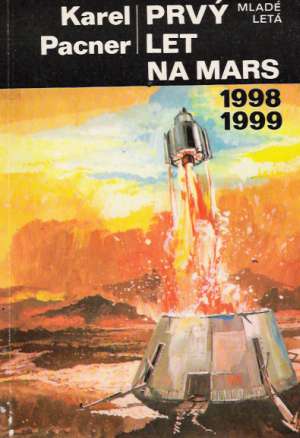 Prvý let na Mars 1998,1999 - Pacner Karel