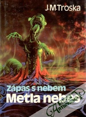 Zápas s nebem 3. - Metla nebes - Troska J.M.