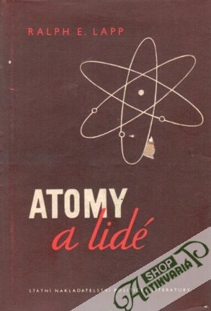 Atomy a lidé - Lapp Ralph E.