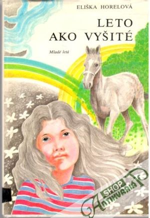 Leto ako vyšité - Horelová Eliška
