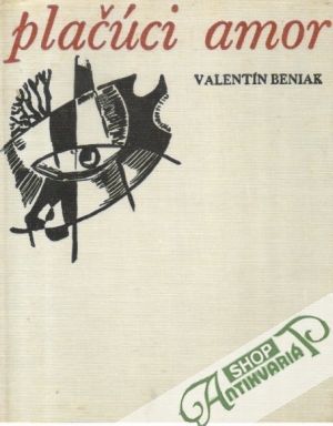 Plačúci amor - Beniak Valentín