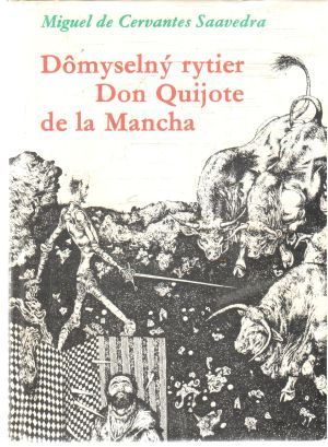 Dômyselný rytier Don Quijote de la Mancha - Cervantes Miquel Saavedra