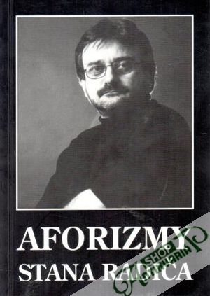 Aforizmy Stana Radiča - Radičová I., Kelley Palo a Eva
