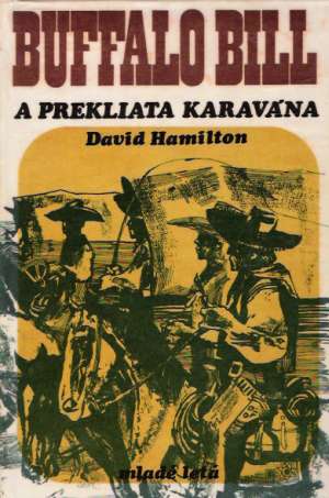 Buffalo Bill a prekliata karavána - Hamilton David