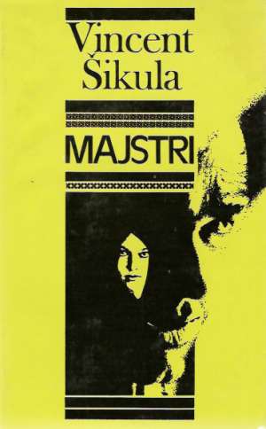 Majstri - Šikula Vincent