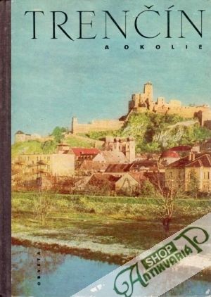 Trenčín a okolie - Hajduch Ján