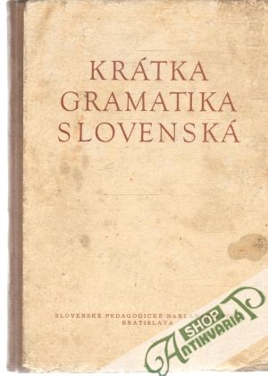 Krátka gramatika slovenská - Pauliny Eugen