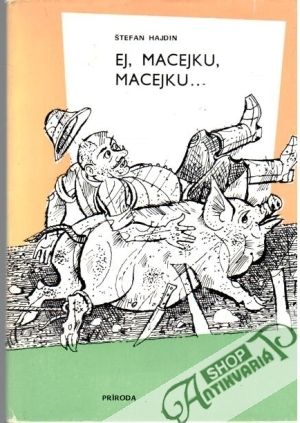 Ej, Macejku, Macejku... - Hajdin Štefan