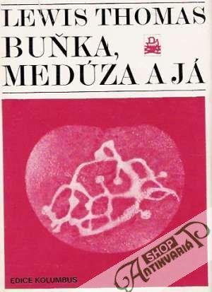 Buňka, medúza a já - Thomas Lewis