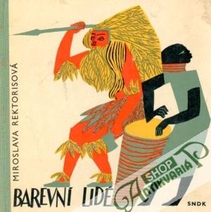 Barevní lidé - Rektorisová Miroslava