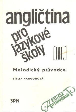 Angličtina pro jazykové školy III. - Nangonová Stella