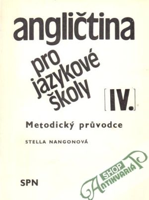 Angličtina pro jazykové školy IV. - Nangonová Stella