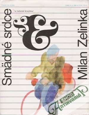 Smädné srdce - Zelinka Milan
