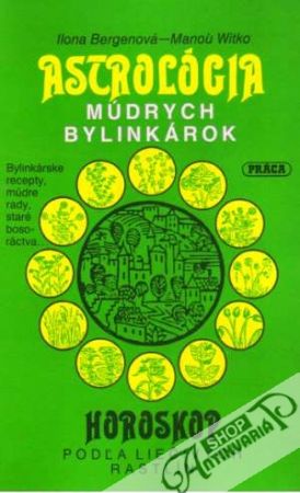 Astrológia múdrych bylinkárok - Bergenová Ilona