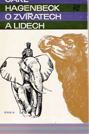 O zvířatech a lidech - Hagenbeck Carl