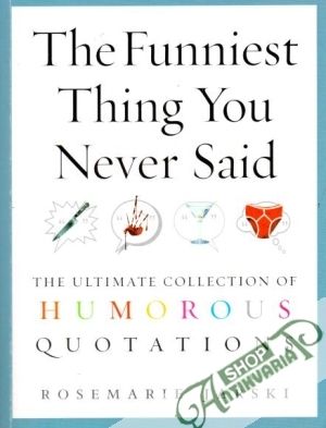 The Funniest Thing You Never Said - Jarski Rosemarie