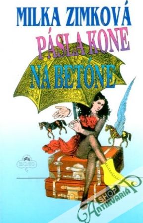 Pásla kone na betóne - Zimková Milka