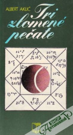 Tri zlomené pečate - Aklić Albert