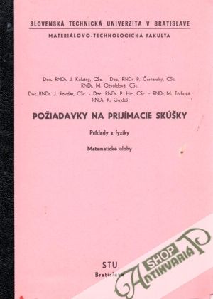 Požiadavky na prijímacie skúšky (Príklady z fyziky, Matematické úlohy) - Kalužný J., Čerňanský P. a kolektív
