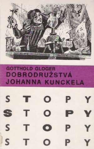 Dobrodružstvá Johanna Kunckela - Gloger Gotthold
