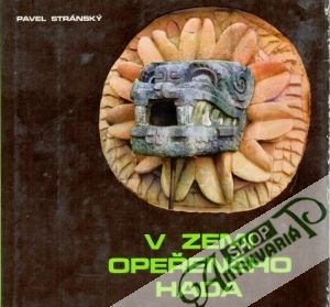 V zemi opeřeného hada - Stránský Pavel