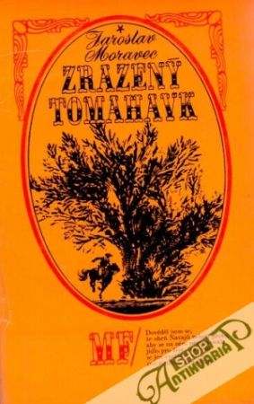 Zrazený tomahavk - Moravec Jaroslav