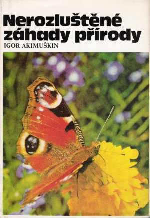 Nerozluštěné záhady přírody - Akimuškin Igor