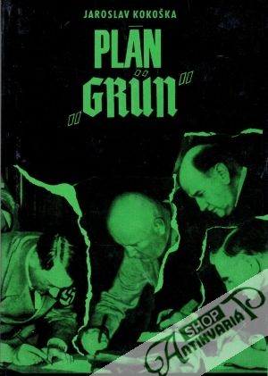 Plán "Grun" - Kokoška Jaroslav
