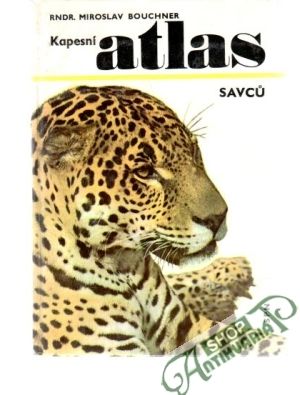 Kapesní atlas savců - Bouchner Miroslav