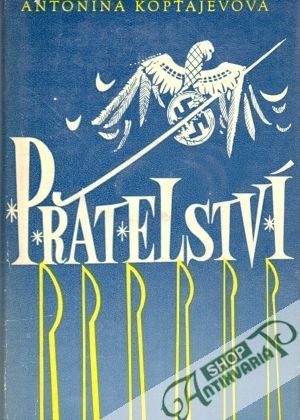 Přátelství - Kopťajevová Antonina