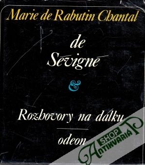 Rozhovory na dálku - de Sévigné Marie de Rabutin Chantal